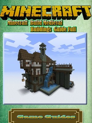 cover image of Minecraft Build Medieval Buildings Guide